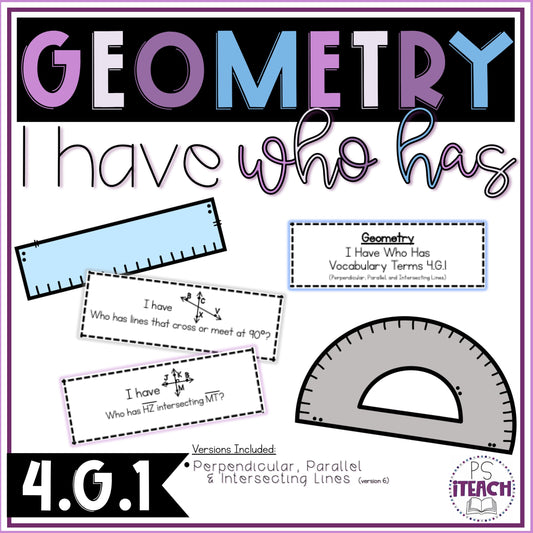 Geometry Terms I Have Who Has Perpendicular, Parallel, Intersecting Lines 4.G.1